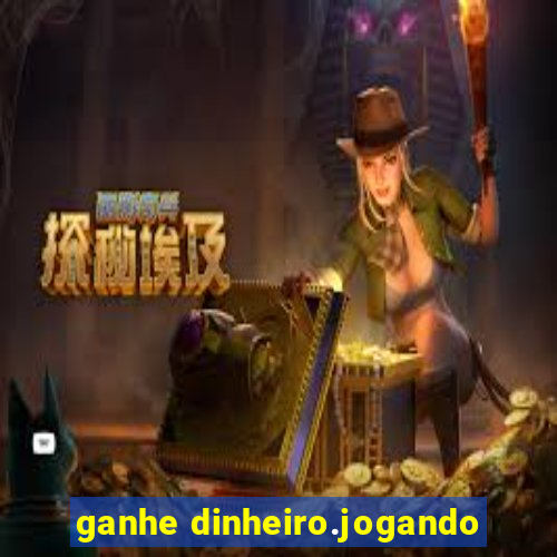 ganhe dinheiro.jogando